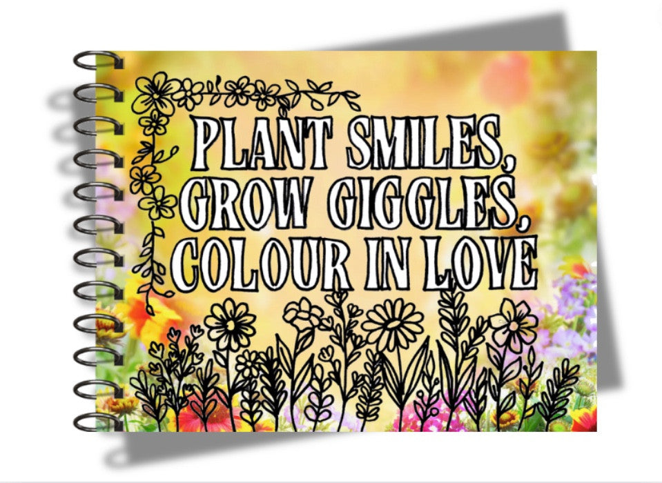 Plant Smiles, Grow Giggles, Colour in Love colouring book cover